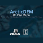 ArcticDEM Featured in NCSA Blue Waters [video]