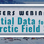 Upcoming PGC Users Webinar: Geospatial Data for Planning Antarctic Field Seasons