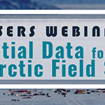 Webinar POSTPONED: Geospatial Data for Planning Antarctic Field Seasons